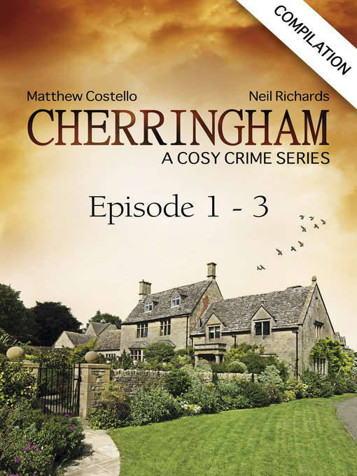 Title details for Cherringham--Episode 1--3 by Neil Richards - Available